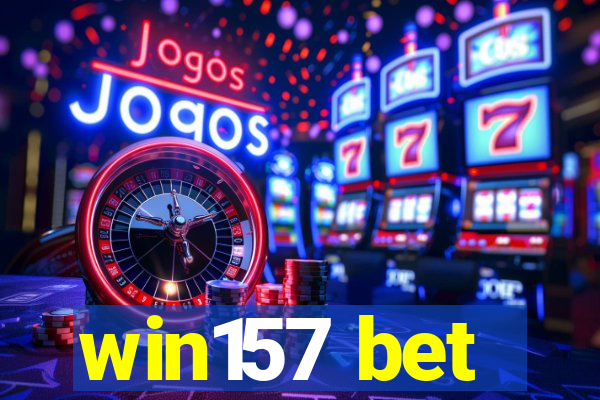 win157 bet